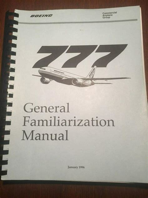 Boeing 777 General Familiarization Manual .
